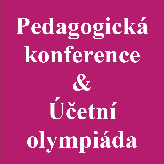 Účetní olympiáda a Pedagogická konference